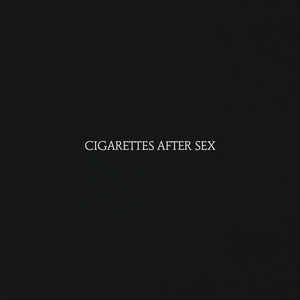 Cigarettes After Sex