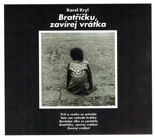 CD Bratříčku, Zavírej Vrátka